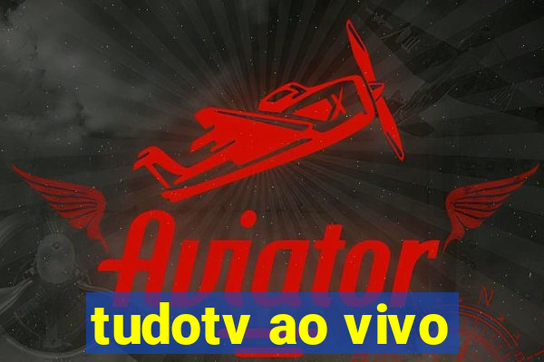 tudotv ao vivo